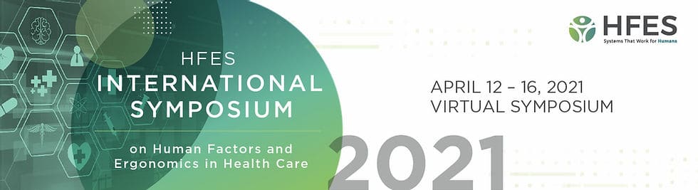 Join us at the virtual 2021 Healthcare Symposium on Human Factors and Ergonomics in Healthcare